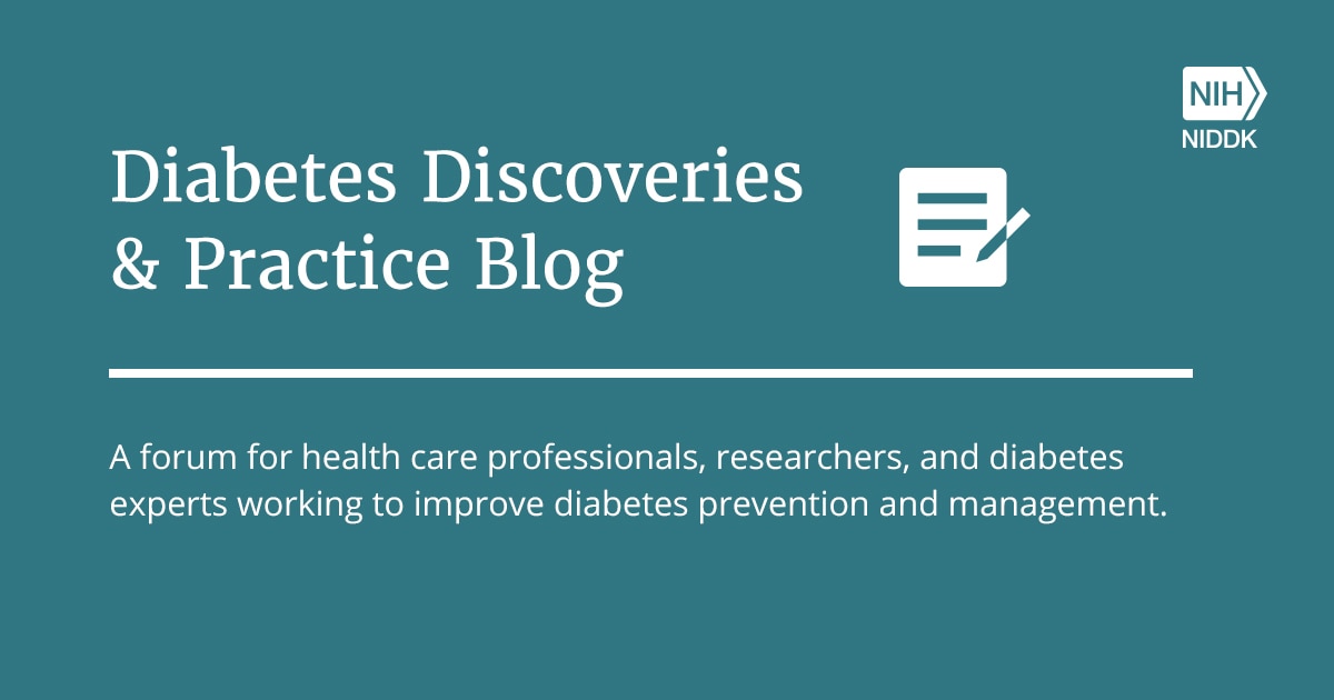 Diabetes Discoveries & Practice Blog - Niddk